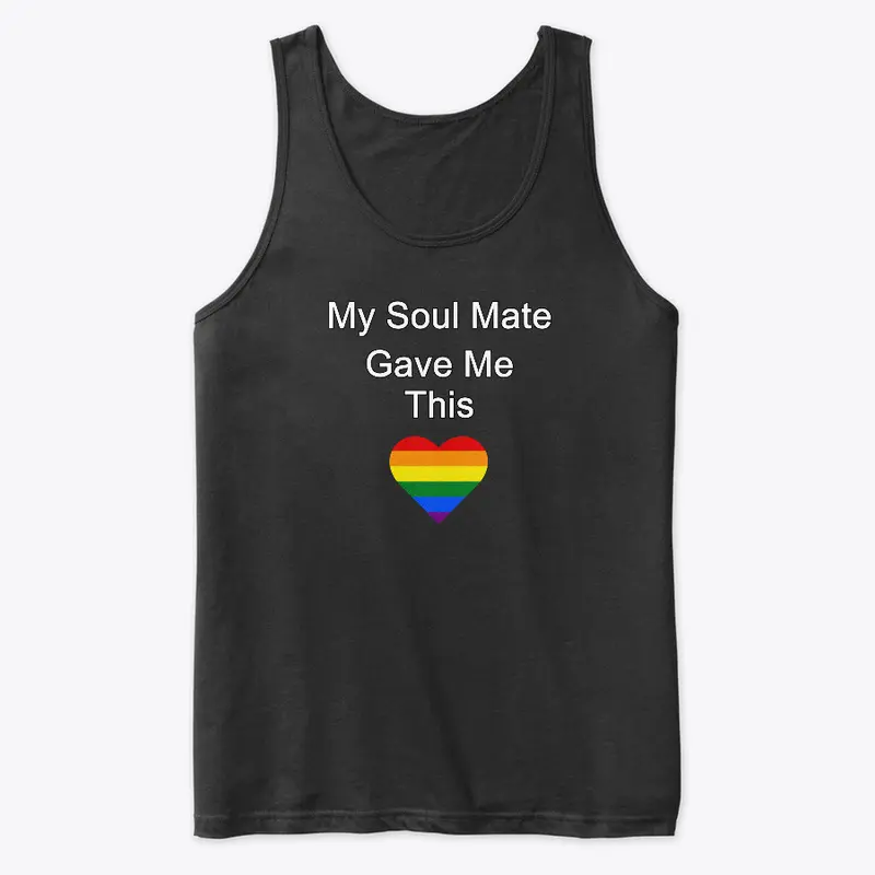 My Soul Mate Gave Me This - LGBT