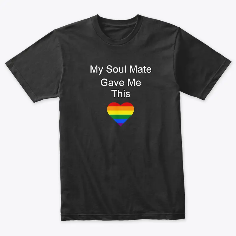 My Soul Mate Gave Me This - LGBT