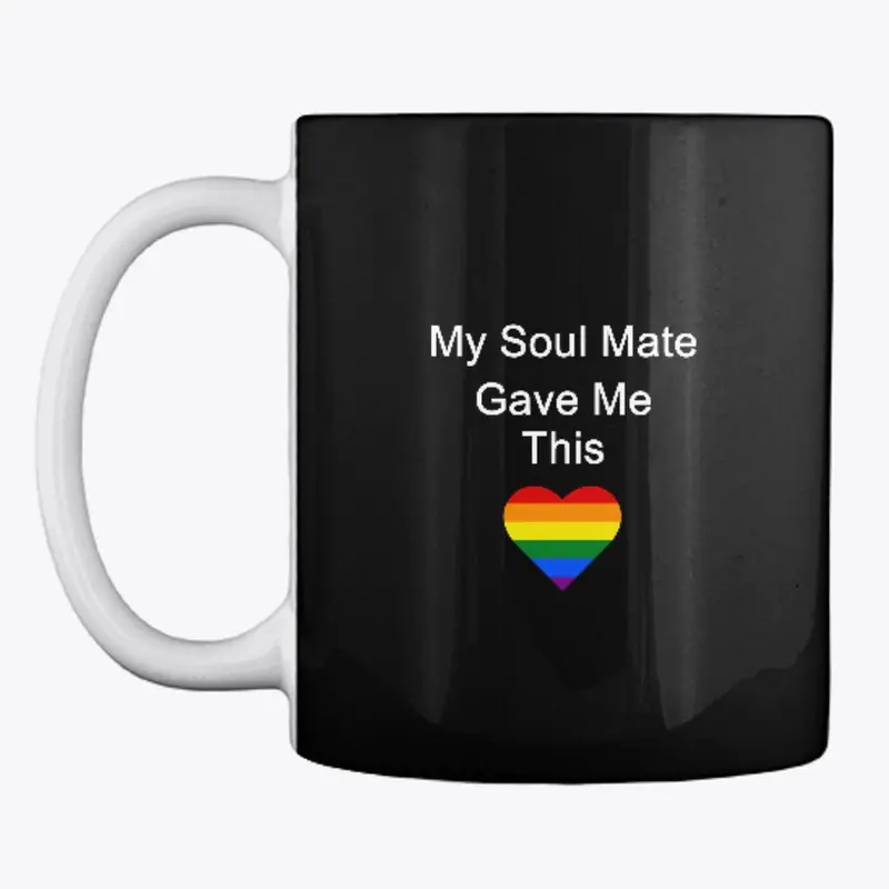 My Soul Mate Gave Me This - LGBT