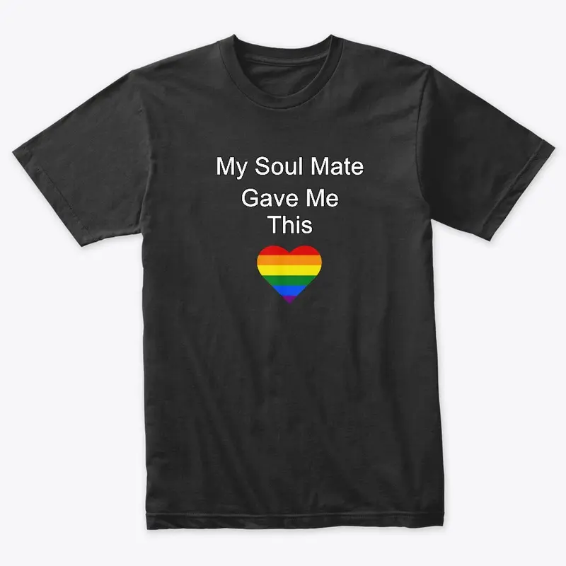 My Soul Mate Gave Me This - LGBT